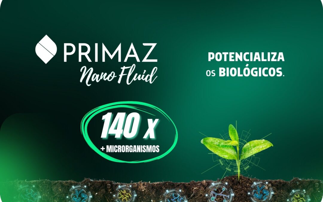 Primaz Nano Fluid potencializa os microrganismos na agricultura: mais eficiência com Bacillus e Trichoderma